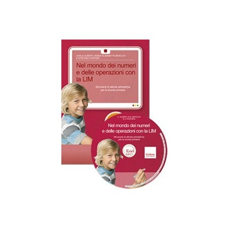 Nel mondo dei numeri e delle operazioni con la LIM (KIT: CD-ROM + libro)