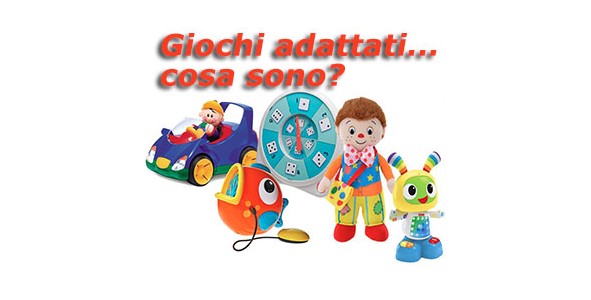 Giochi adattati o adattabili? Chiariamoci le idee! Giochi adattati o adattabili? Chiariamoci le idee!